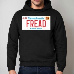 Jun Massachusetts Fread Karen Read Hoodie