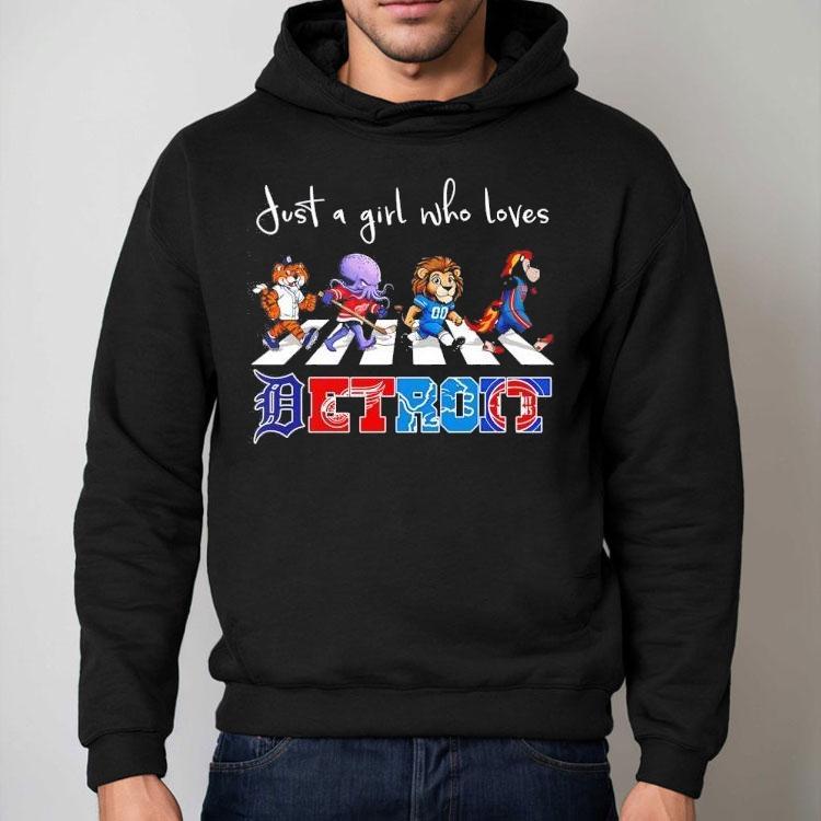 Just A Girl Who Loves Detroit Tigers Wings Lions Pistons Mascots Walking Across Shirt Just A Girl Who Loves Detroit Tigers Wings Lions Pistons Mascots Walking Across Shirt