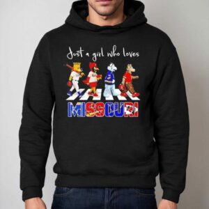 Just A Girl Who Loves Missouri Royals St Louis Cardinals Blues Chiefs Mascots Walking Across Shirt 2 Just A Girl Who Loves Missouri Royals St Louis Cardinals Blues Chiefs Mascots Walking Across Hoodie