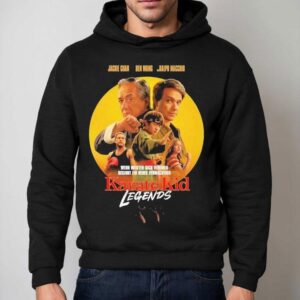 Karate Kid Legends Jackie Chan Ben Wang Ralph Macchio Wenn Meister Sich Vereinen Beginnt Ein Neues Vermachtnis Hoodie