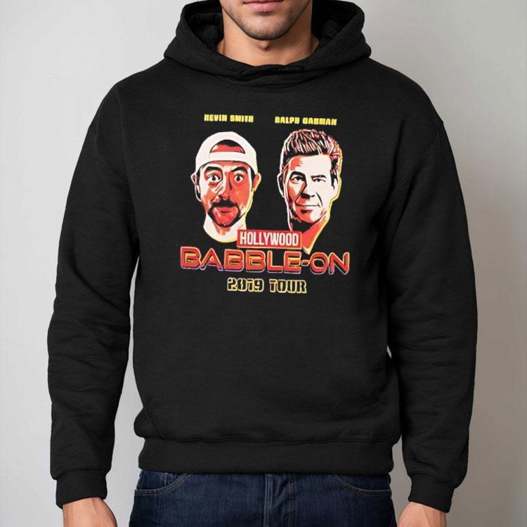 Kevin Smith X Ralph Garman Hollywood Babble-on 2019 Tour Shirt Kevin Smith X Ralph Garman Hollywood Babble-on 2019 Tour Shirt