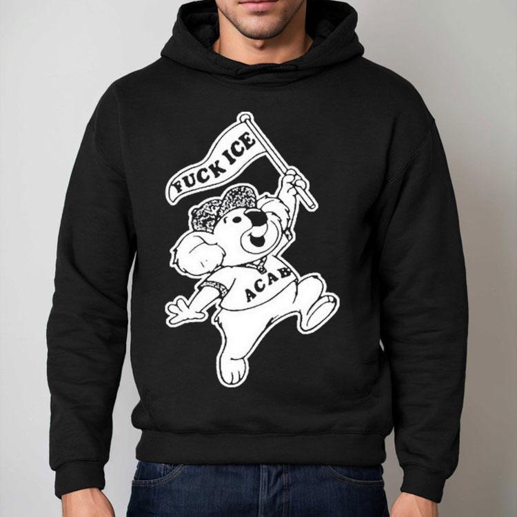 Koala Fuck Ice Acab Shirt Koala Fuck Ice Acab Shirt