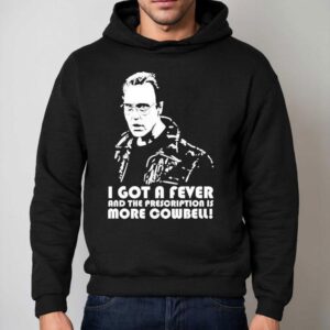 Lachman Christopher Walken I Got A Fever And The Prescription Is More Cowbell Hoodie