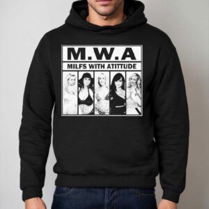 M W A Milfs With Atitude Hoodie