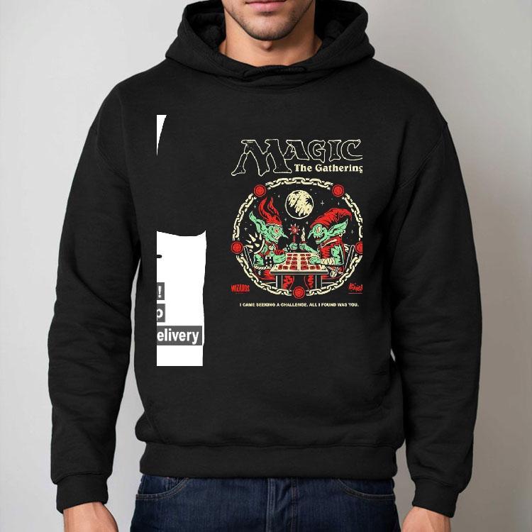 Magic The Gathering I Came Seeking A Challenge All I Found Was You Shirt Magic The Gathering I Came Seeking A Challenge All I Found Was You Shirt