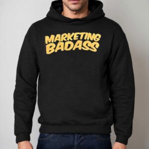 Marketing Badass Hoodie
