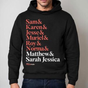 Matthew And Plaza Suite Sam Karen Jesse Muriel Roy And Normal Names Hoodie