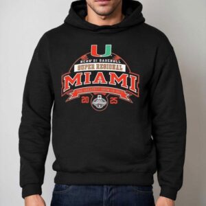 Miami Hurricanes Ncaa Di Baseball Super Regional 2025 The Greatest Show On Dirt Shirt 2 Miami Hurricanes Ncaa Di Baseball Super Regional The Greatest Show On Dir Hoodie