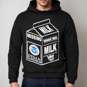 Missing Drinkin Bros Milk Where Is Fema Hoodie