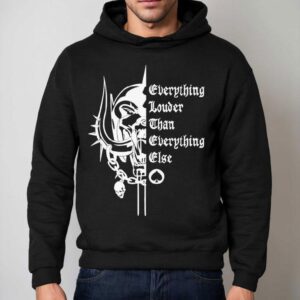 Motorhead Everything Louder Than Everything Else Hoodie