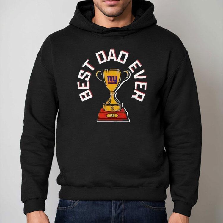 New York Giants Best Dad Ever Trophy Shirt New York Giants Best Dad Ever Trophy Shirt