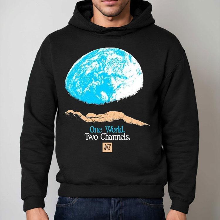 Nts One World Two Channels Hand World Earth Shirt Nts One World Two Channels Hand World Earth Shirt