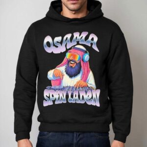 Osama Bin Laden Osama Spin Laden Hoodie
