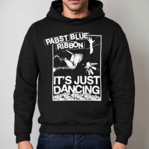 Pabst Blue Ribbon It's Just Dancing Danceteria Shirt 2 Pabst Blue Ribbon It S Just Dancing Danceteria Hoodie