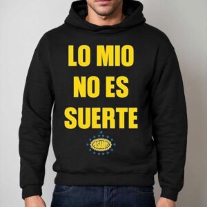 Paisaboys Lo Mio No Es Suerte Hoodie