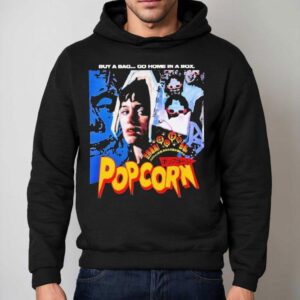 Popcorn Buy A Bag Go Home In A Box Horror Movie Hoodie