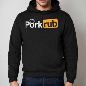 Pork Rub Shirt 2 Pork Rub Hoodie