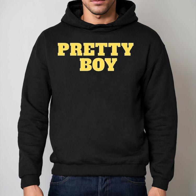 Pretty Boy Shirt Pretty Boy Shirt