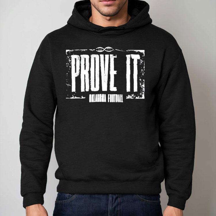 Prove It Oklahoma Football Shirt Prove It Oklahoma Football Shirt