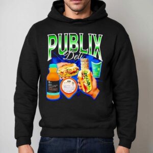 Publix Deli Food Shirt 2 Publix Deli Food Hoodie