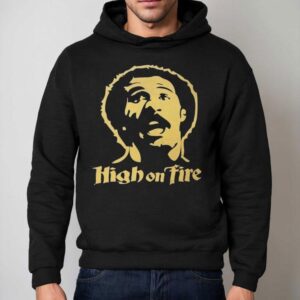Richard Franklin High On Fire Shirt 2 Richard Franklin High On Fire Hoodie