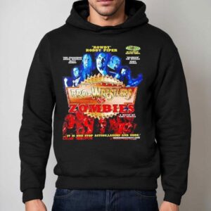 Rowdy Roddy Piper Pro-wrestlers Vs Zombies A Movie By Cody Knotts It Is Non Stop Action Laughs And Gore Shirt 2 Rowdy Roddy Piper Pro Wrestlers Vs Zombies A Movie By Cody Knotts It Is Non Stop Action Laughs And Gore Hoodie