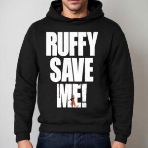 Ruffy Save Me Hoodie