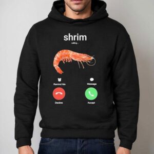 Shrim Phone Call Shirt 2 Shrim Phone Call Hoodie