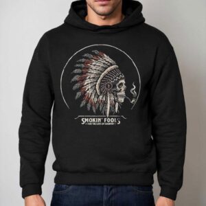 Smokin Fools For The Love Of Country Hoodie