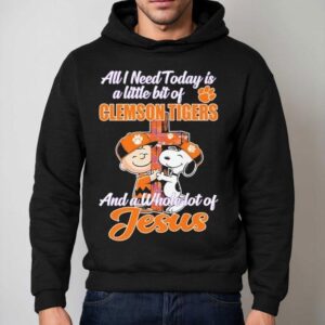 Snoopy And Charlie Brown The Peanuts All I Need Today Is A Little Bit Of Clemson Tigers And A Whole Lot Of Jesus Hoodie