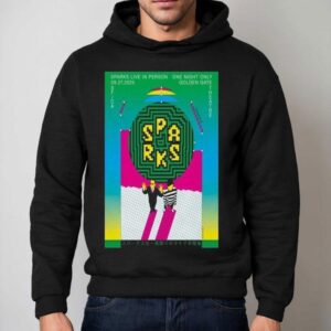 Sparks Tour 2025 Live In Person Golden Gate Theatre Shirt 2 Sparks Tour Live In Person Golden Gate Theatre Hoodie
