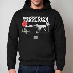 State Sponsored Terrorism The Cia In Langley Virginia Assembled Overseas Shirt 2 State Sponsored Terrorism The Cia In Langley Virginia Assembled Overseas Hoodie