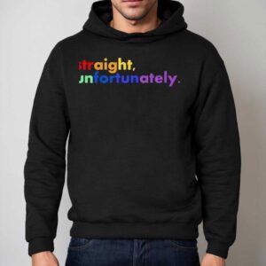Straight Unfortunately Lgb Hoodie