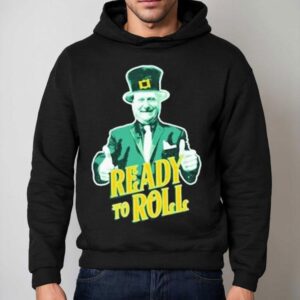 Stuart Feiner Ready To Roll St Patrick's Day Shirt 2 Stuart Feiner Ready To Roll St Patrick S Day Hoodie