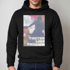 Tasted Like Fascism La Protester Hoodie