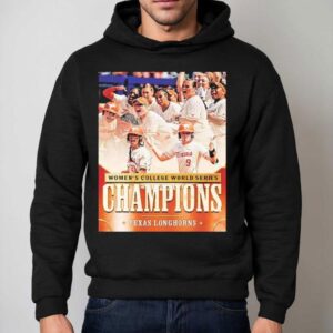 Texas Longhorns Are Women S College World Series Champions Division I Ncaa Hoodie