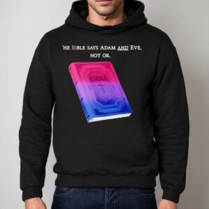 The Bible Says Adam And Eve Not Or Hoodie