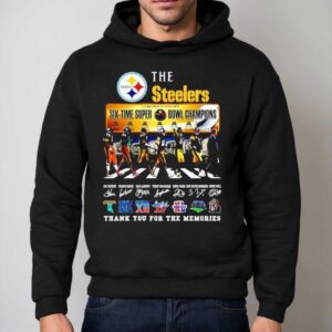 The Pittsburgh Slers Six Time Super Bowl Champions Thank You For The Memories Hoodie