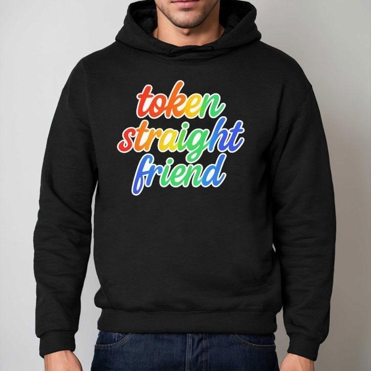 Token Straight Friend Pride Shirt Token Straight Friend Pride Shirt