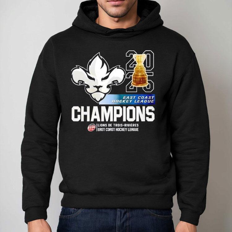 Trois-rivieres Lions East Coast Hockey League Champions 2025 Shirt Trois-rivieres Lions East Coast Hockey League Champions 2025 Shirt