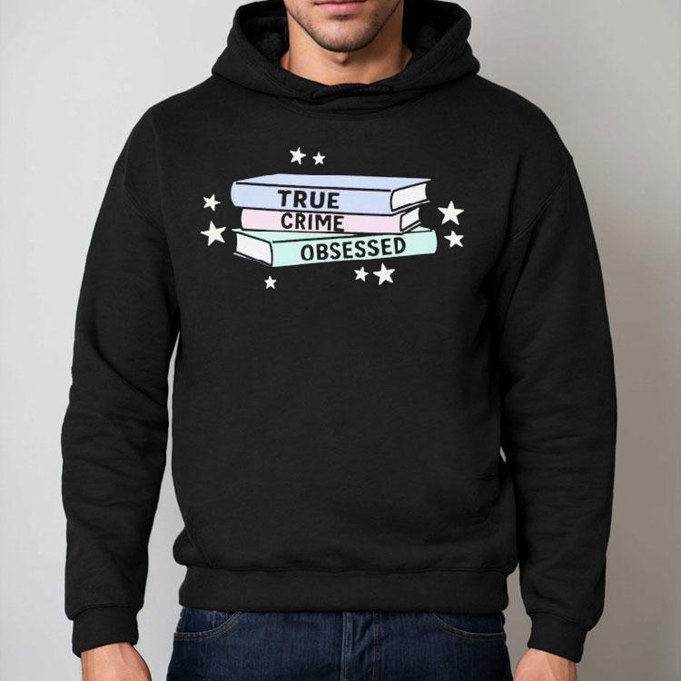 True Crime Obsessed Books Club Shirt True Crime Obsessed Books Club Shirt