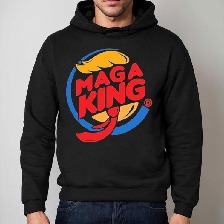 Trump X Burger King Maga King Shirt Trump X Burger King Maga King Shirt