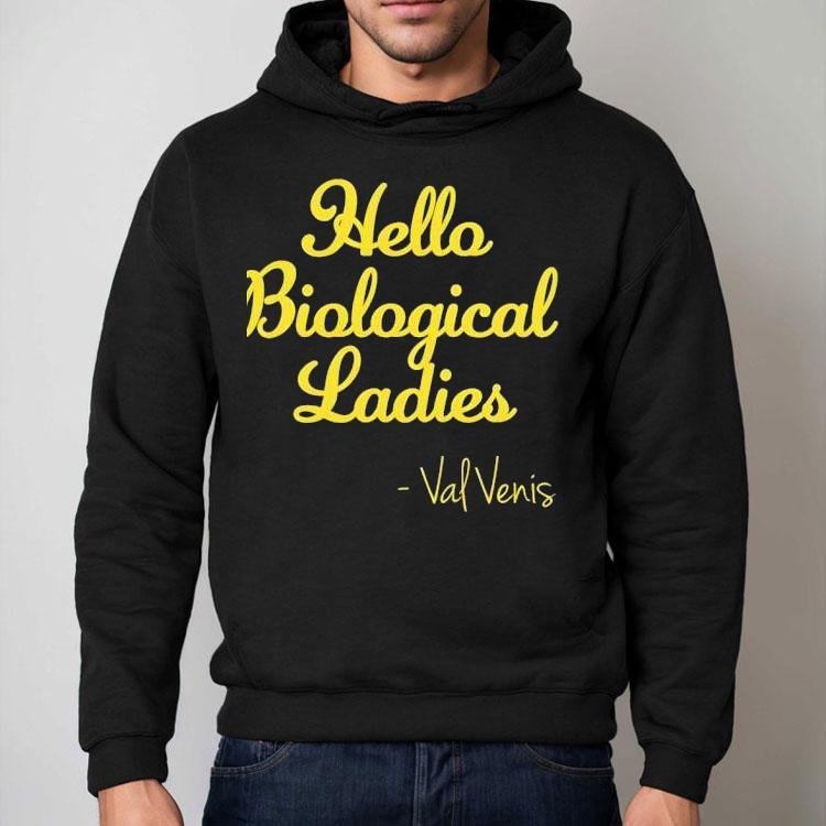 Val Venis Wearing Hello Biological Ladies 2025 Shirt Val Venis Wearing Hello Biological Ladies 2025 Shirt