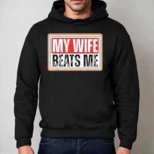 Vintage My Wife Beats Me Funny Husband Hoodie
