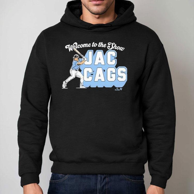 Welcome To The Show Jac Cags Shirt Welcome To The Show Jac Cags Shirt