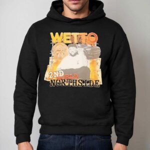 Wetto 2nd World Northside Vintage Shirt 2 Wetto Nd World Northside Vintage Hoodie