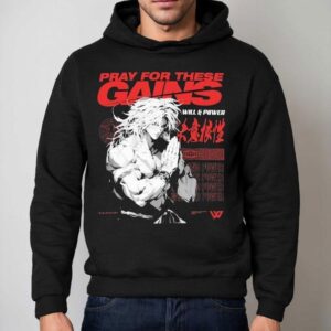 Will And Power Pray For These Gains Shirt 2 Will And Power Pray For These Gains Hoodie