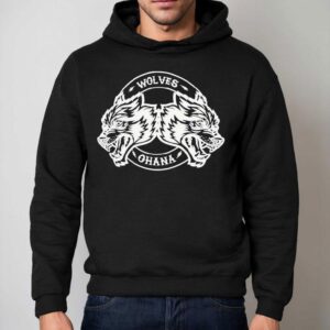 Wolves Ohana Forever Dry Wolf Hoodie