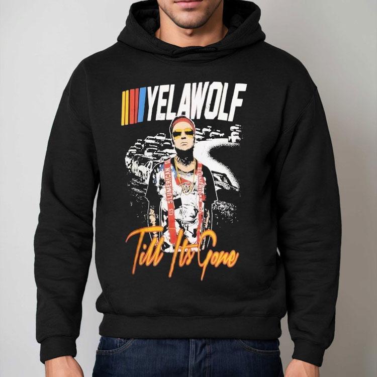 Yelawolf Till It’s Gone Racing Shirt Yelawolf Till It’s Gone Racing Shirt