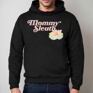 Zack Peter Mommy Sleuth Shirt 2 Zack Peter Mommy Sleuth Hoodie